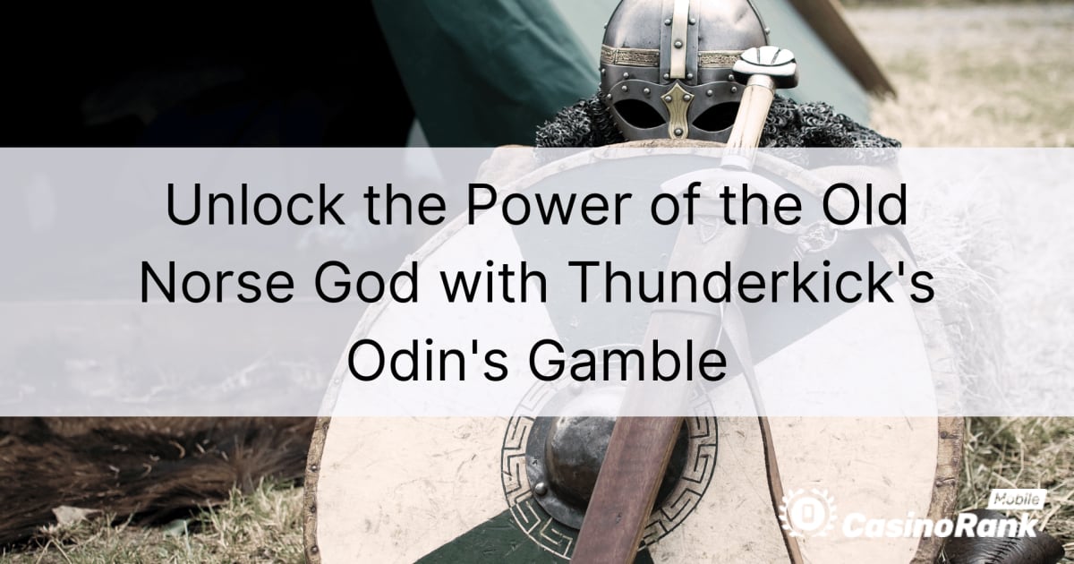 Oldja fel a rÃ©gi skandinÃ¡v isten erejÃ©t Thunderkick Odin's Gamble jÃ¡tÃ©kÃ¡val