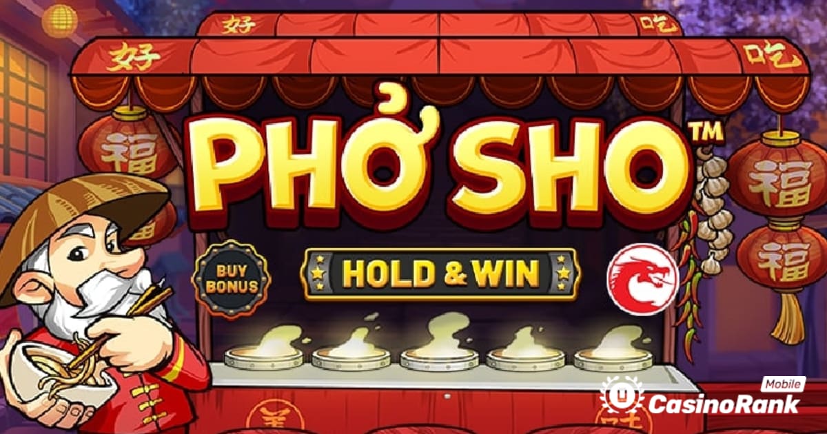 Nyerj bőkezű nyereményeket a Betsoft vadonatúj Phở Sho nyerőgépében